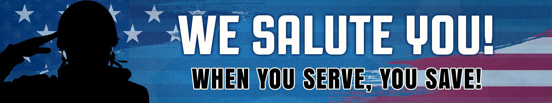 We Salue You! When You Serve, You Save!